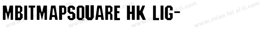 MBitmapSquare HK Lig字体转换